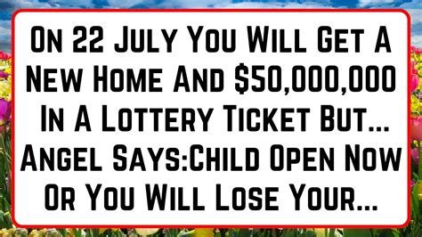 11 11😇on 22 July You Will Get A New Home And 🤑 50 000 000 In Lottery Ticket But God S