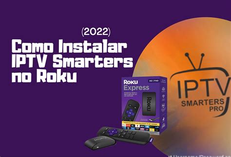 Como Instalar IPTV Smarters No Roku 2022