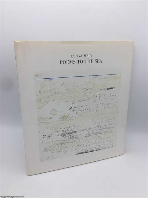 Cy Twombly Poems To The Sea Cy Twombly Heiner Bastian First Edition