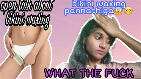 Open Talk About Bikini Waxing 💯 Bikini Waxing Pannathiga 😱😳😖 Bikini