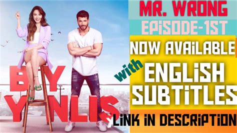 Mr Wrong Bay Yanlis Now Available With English Subtitles Find Out