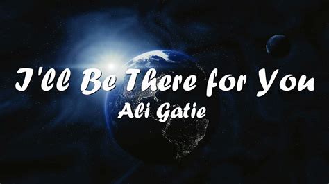 Ali Gatie I Ll Be There For You Lyrics YouTube