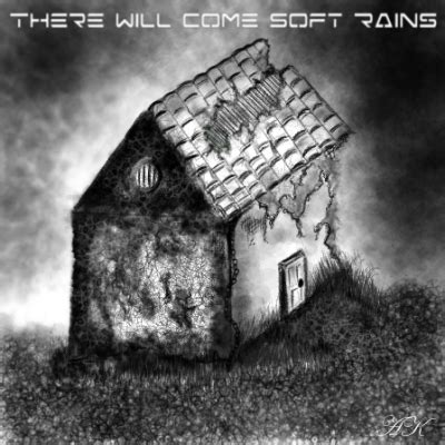 There Will Come Soft Rains by Ksyniuk on DeviantArt