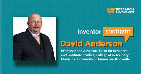 Inventor Spotlight David Anderson University Of Tennessee Research