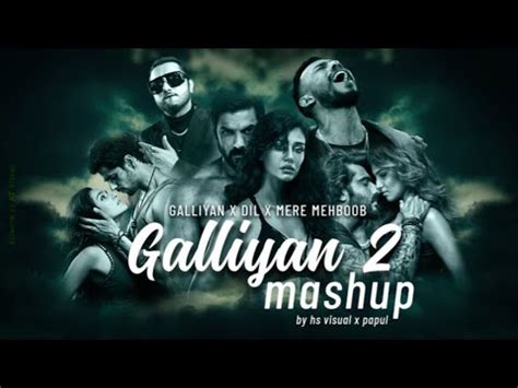 Galliyan Returns Mashup Lofi Emotional Chillout Mix Lofi Ankit