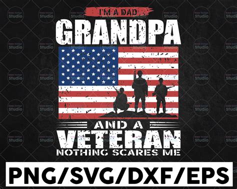 Us Flag Im Dad Grandpa And A Veteran Nothing Scares Me Svg Fathers