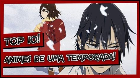 Animes Entre 10 E 14 EpisÓdios Que VocÊ Tem Que Assistir Youtube