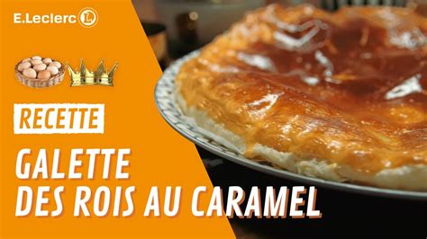 Galette Des Rois Au Caramel Mesrecettes Leclerc Youtube