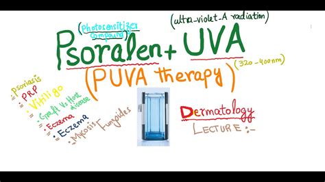 PUVA Photochemotherapy For Skin Diseases What Is Psoralen UVA