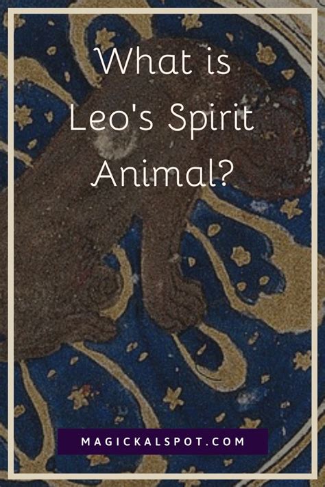 What is Leo’s Spirit Animal? [Zodiac Spirit Animals Series]