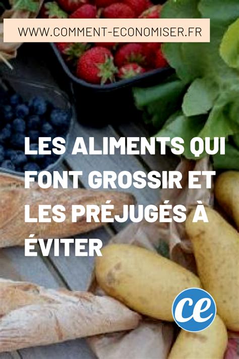 Les Aliments Qui Font Grossir Et Les Préjugés à Eviter Aliments Qui