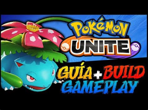 C Mo Jugar A Venusaur En Pok Mon Unite Gu A Build Y Gameplay Youtube