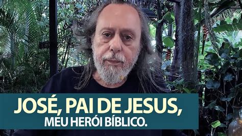 Paternidade Inspiradora Jos Pai De Jesus Meu Her I B Blico Youtube