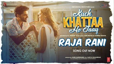 Raja Rani Song Kuch Khattaa Ho Jaay Guru Randhawa Saiee M