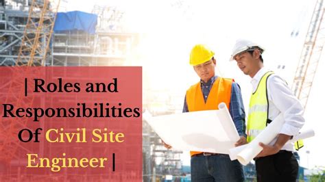 Roles And Responsibilities Of Civil Site Engineer Civil Engineering