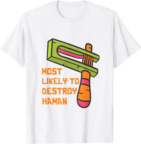 Purim Most Likely To Destroy Haman Costume Queen Esther T Shirt