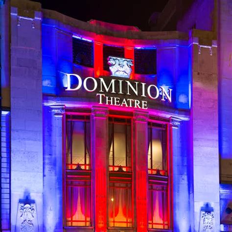 Dominion Theatre London Events And Tickets 2021 Ents24