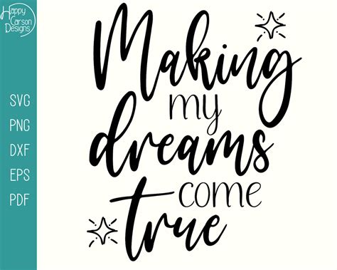 Making My Dreams Come True Svg Dreams Come True Svg Cut File Making My