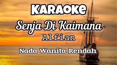 Karaoke Senja Di Kaimana Alfian Nada Wanita Rendah YouTube