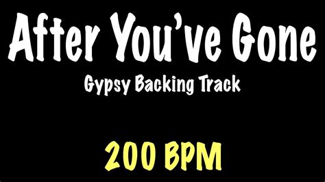 After You Ve Gone Gypsy Jazz Backing Track Bpm Django Reinhardt