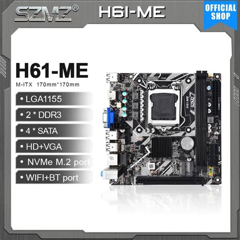 Szmz H61 ME mini itx placa mãe lga 1155 suporte nvme m 2 e wifi