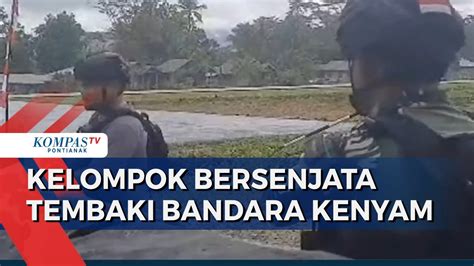 Kkb Kembali Lakukan Teror Tembaki Bandara Kenyam Papua Youtube