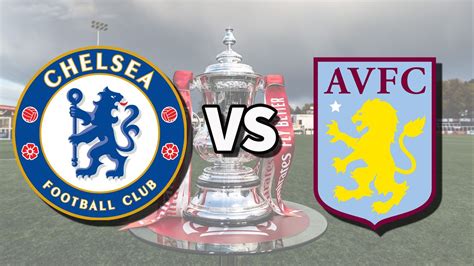 Chelsea Vs Aston Villa Live Stream How To Watch The Fa Cup Fourth