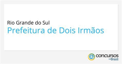 Concurso Prefeitura de Dois Irmãos RS 2019