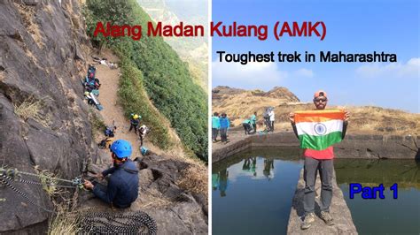 Alang Madan Kulang AMK Trek Part 1 Toughest Trek In Maharashtra