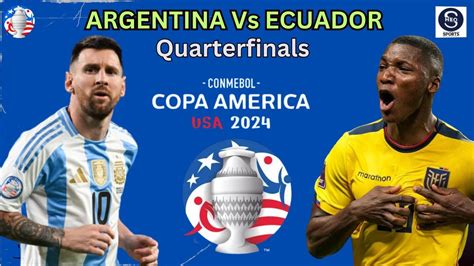 Copa America Knockout Stage Argentina Vs Ecuador Prediction