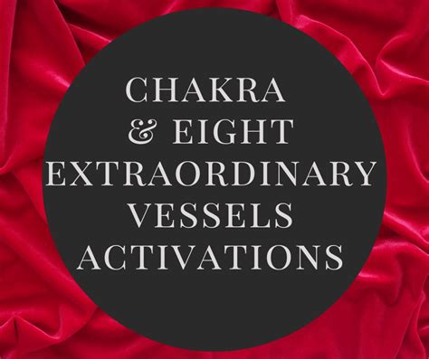 Chakra And Eight Extraordinary Vessels Activations Part 1 And 2