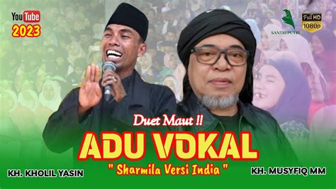 CERAMAH KH KHOLIL YASIN Terbaru 2023 KH Kholil Yasin Vs KH Musyfiq Al