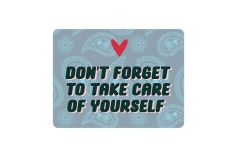 Don T Forget To Take Care Of Yourself Paisley SVG Cut File By