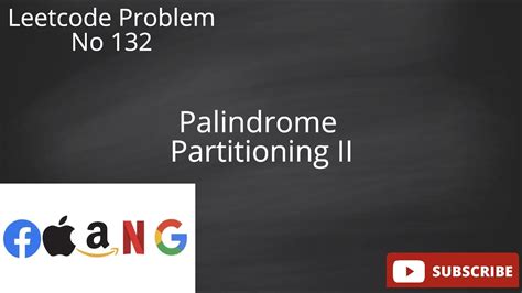 Leetcode 132 Palindrome Partitioning II Explanation Solution