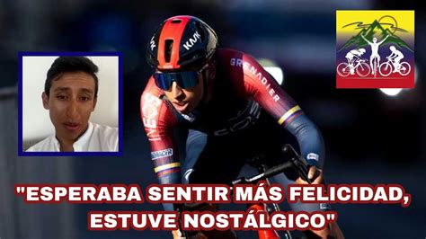 PRIMERAS PALABRAS DE EGAN BERNAL DESPUÉS DE SU REGRESO A COMPETENCIA