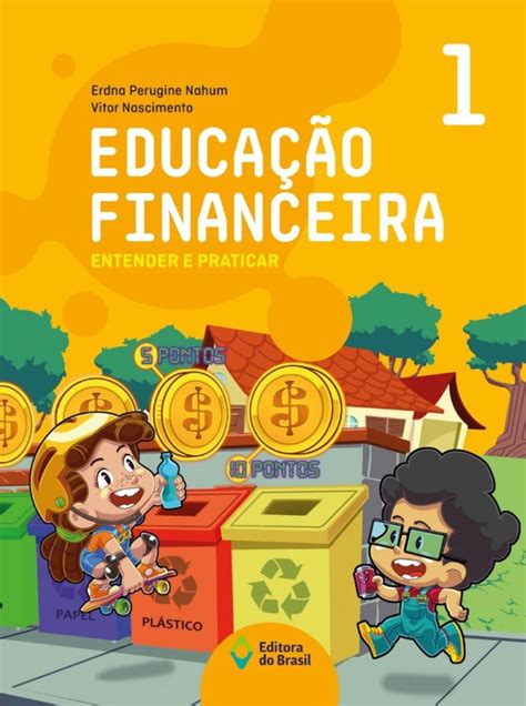 EDUCAÇÃO FINANCEIRA ENTENDER E PRATICAR 1º ano Brasil Livros