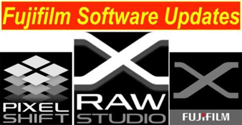 Software Updates For Fujifilm X Raw Studio Pixel Shift Combiner And