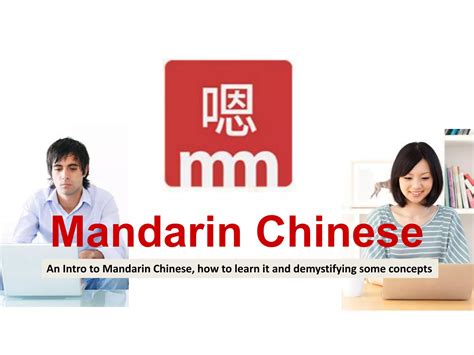 Mandarin Chinese - Intro, How to Learn, and Demystifying | PPTX