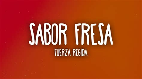 Fuerza Regida Sabor Fresa Letra Lyrics Youtube