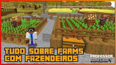 Tudo O Que Você Precisa Saber Sobre Farms Com Fazendeiros No Minecraft