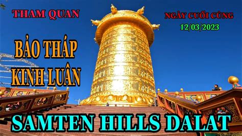 NGÀY CUỐI tham quan SAMTEN HILLS ĐÀ LẠT nhiều người đổ xô đến tham quan