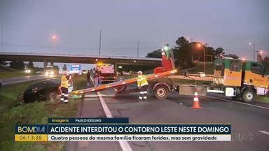 Bom Dia Paran Acidente Deixa Feridos No Contorno Leste Em Curitiba