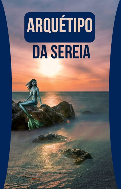 Ebook Tudo sobre o arquétipo da sereia Yasmin do Nascimento Andrade