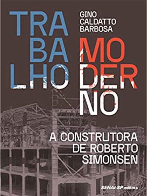 Livro traz história da construtora de Roberto Simonsen 08 07 2022