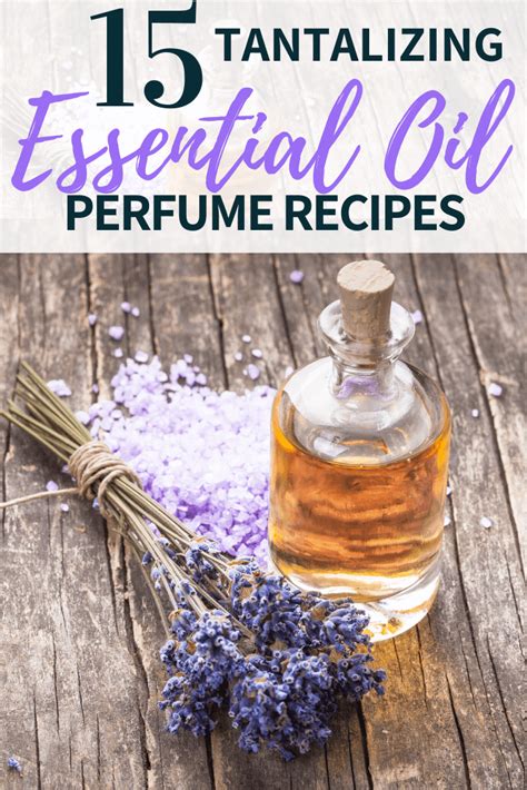 Tantalizing Essential Oil Perfume Recipes Simple Pure Beauty