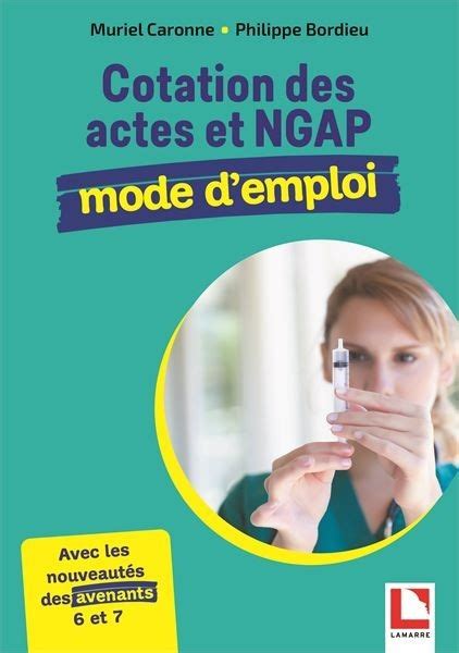 Cotation Des Actes Et NGAP Mode D Emploi Muriel Caronne 2022 Lamarre