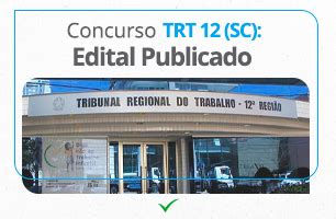 Concurso Trt Sc Edital Publicado Sal Rios De At R Mil