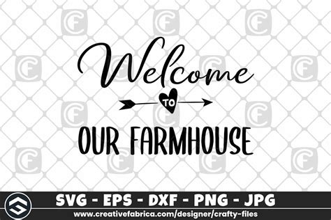 Welcome To Our Farmhouse SVG Farmhouse Graphic By Crafty Files