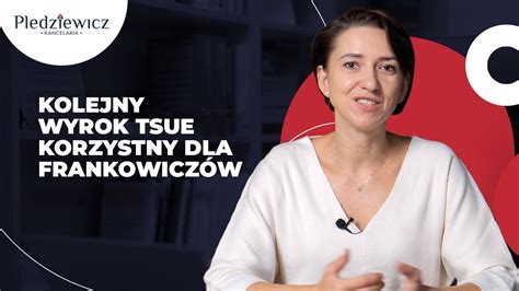 Kolejny Wyrok Tsue Korzystny Dla Frankowicz W Youtube