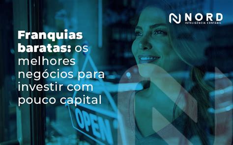 Quais As Franquias Mais Baratas Para Investir